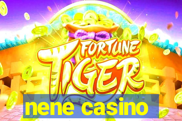 nene casino